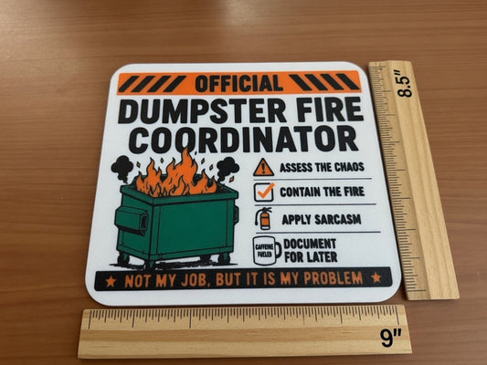 Official Dumpster Fire Coordinator funny 3D printed office sign